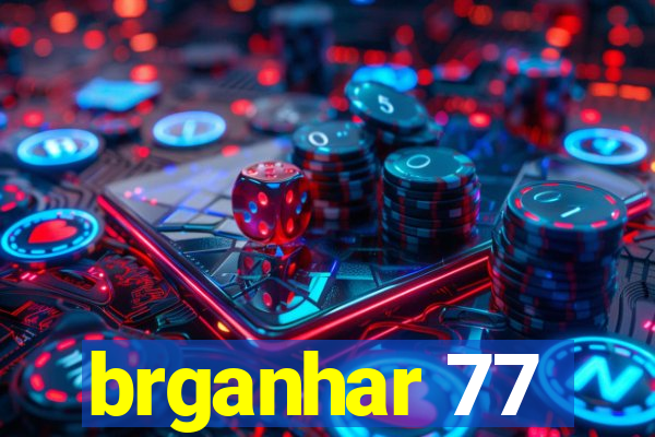 brganhar 77